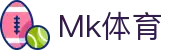 MK(中国)体育咨询有限公司·MK.COM